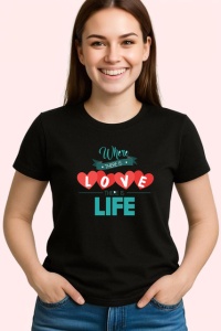 Tricou Where There Is Love There Is Life Turcoaz, din bumbac 100%, tricou negru Copii | Dama | Barbat - Img 3