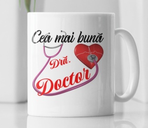 Cana alba personalizata cu mesajul - Cea mai buna Dna. Doctor - Cadou