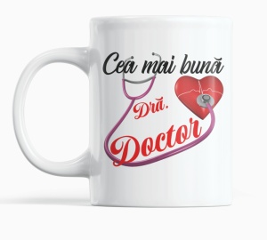 Cana alba personalizata cu mesajul - Cea mai buna Dna. Doctor - Cadou - Img 2