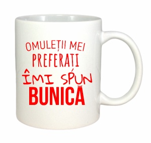 Cana alba personalizata cu textul Omuletii mei preferati imi spun Bunica - Img 2