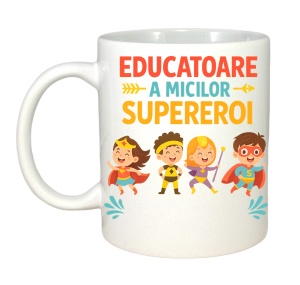 Cana Cadou pentru Educatoare a super micilor Eroi