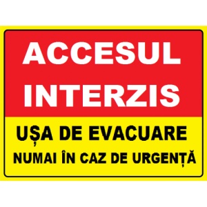 Indicator Accesul interzis usa de evacuare numai in caz de urgenta, Sticker autocolant