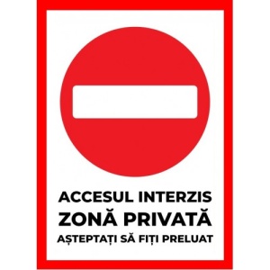 Indicator Accesul interzis zona privata asteptati sa fiti preluat, Sticker autocolant