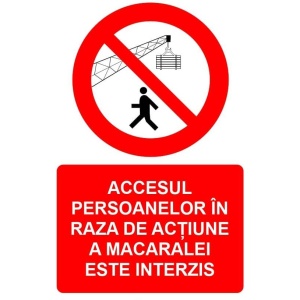 Indicator Accesul persoanelor in raza de actiune a macaralei este interzis indicator de interzicere, Sticker autocolant