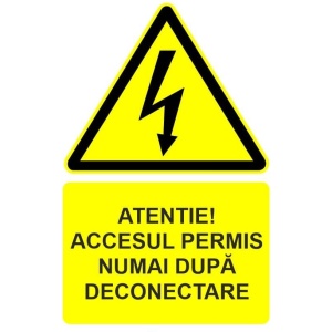 Indicator Atentie accesul permis numai dupa deconectare indicator de avertizare, Sticker autocolant