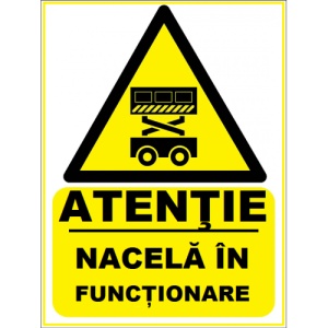 Indicator Atentie nacela in functionare, Sticker autocolant