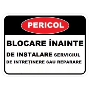 Indicator Blocare inainte de instalare serviciul de intretinere sau reparare, Sticker autocolant