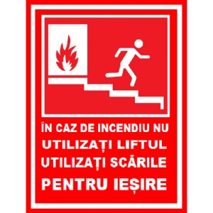 Indicator In caz de incendiu nu utilizati liftul utilizati scarile pentru iesire, Sticker autocolant