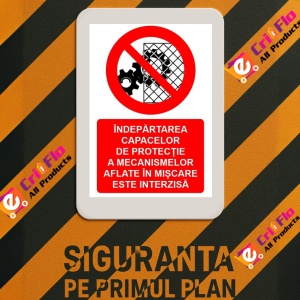 Indicator Indepartarea capacelor de protectie a mecanismelor aflate in miscare este interzisa indicator de interzicere, Sticker autocolant - Img 3