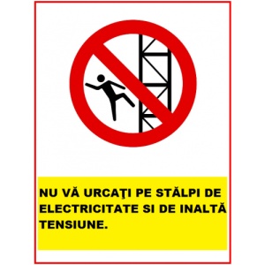 Indicator Nu va urcati pe stalpi de electricitate si de inalta tensiune, Sticker autocolant