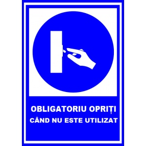 Indicator Obligatoriu opriti cand nu este utilizat, Sticker autocolant