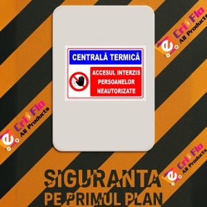 Indicator Panou pentru centrala termica accesul interzis persoane neautorizate, Sticker autocolant - Img 2