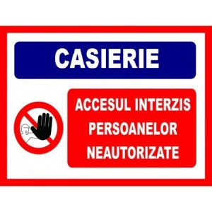 Indicator Pentru casierie accesul interzis persoanelor neautorizate, Sticker autocolant