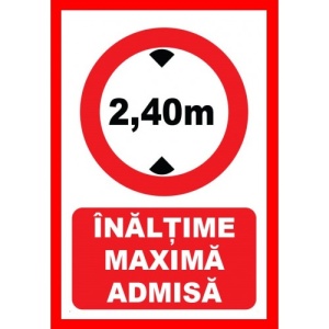 Indicator Pentru inaltimea maxima admisa 2,40 metri, Sticker autocolant