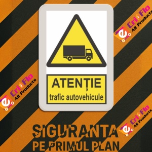 Indicator protectia muncii atentie trafic autovehicule, Sticker autocolant - Img 3