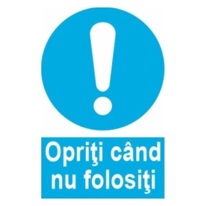 Indicator protectia muncii opriti cand nu folositi, Sticker autocolant