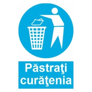 Indicator protectia muncii pastrati curatenia, Sticker autocolant