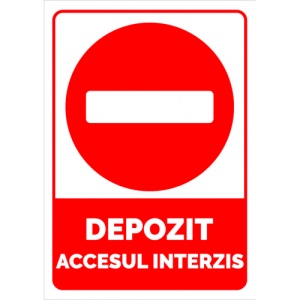 Indicator Semn pentru depozit accesul interzis, Sticker autocolant