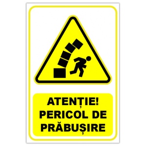 Indicator Semn pentru pericol de prabusire, Sticker autocolant