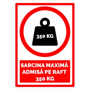 Indicator Semn pentru sarcina maxima admisa pe raft 350 kg, Sticker autocolant