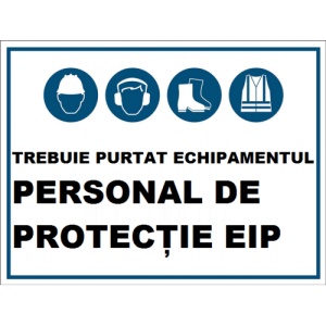 Indicator Trebuie purtat echipamentul personal de protectie EIP, Sticker autocolant