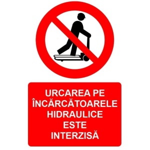 Indicator Urcarea pe incarcatoarele hidraulice este interzisa indicator de interzicere, Sticker autocolant