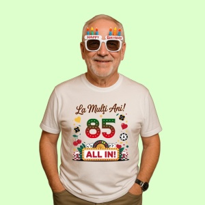 Tricou 85 ani, Cadou Aniversare sarbatorit,