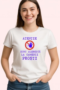 Tricou atentie sunt alergica la oamenii prosti avertisment ironic, Copii | Dama | Barbat
