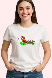 Tricou Be Strong Text Verde Rosu Motivational, din bumbac 100% , tricou alb pentru Copii | Dama | Barbat - Img 2