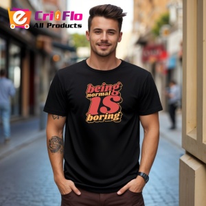 Tricou Being Normal Is Boring Font Retro V2, din bumbac 100%, tricou negru Copii | Dama | Barbat - Img 5