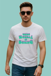 Tricou Being Normal Is Boring Text Colorat V1, din bumbac 100% , tricou alb pentru Copii | Dama | Barbat - Img 3