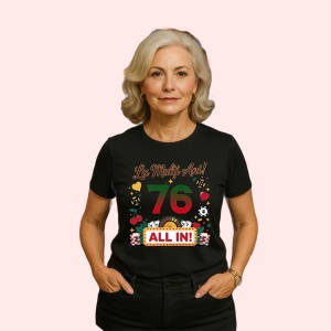 Tricou cadou aniversare 76 ani, Dama, Culoare Negru