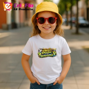 Tricou Crazy Enough To Be A Goalkeeper Portar, din bumbac 100% , tricou alb pentru Copii | Dama | Barbat - Img 5