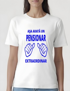 Tricou dama - PENSIONAR EXTRAORDINAR