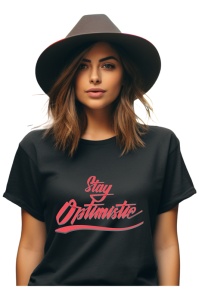 Tricou dama - Stay optimistic