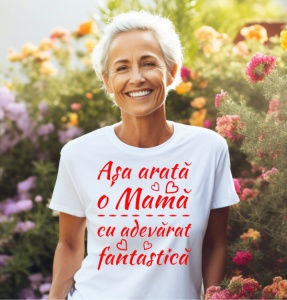 Tricou din bumbac personalizat dama Asa arata o Mama Fantastica - Cadou