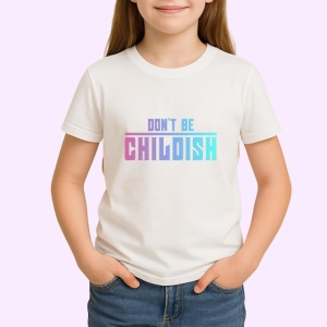 Tricou Dont Be Childish Text Colorat Pastel, din bumbac 100% , tricou alb pentru Copii | Dama | Barbat