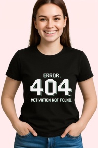 Tricou Error 404 Motivation Not Found, Copii | Dama | Barbat, culoare negru - Img 4
