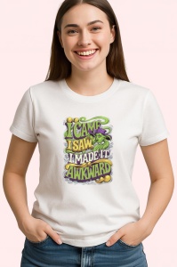 Tricou I Came I Saw I Made It Awkward, Copii | Dama | Barbat - Img 4