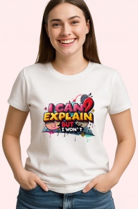 Tricou I Can Explain But I Wont, Copii | Dama | Barbat - Img 3