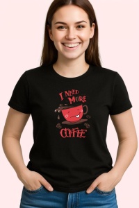 Tricou I Need More Coffee Ceasca Amuzanta V3, din bumbac 100%, tricou negru Dama | Barbat - Img 2