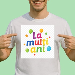 Tricou La multi ani cu baloane - Copii | Dama | Barbat - Img 2
