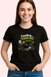 Tricou Loading Match Day Suporter Fotbal Amuzant, din bumbac 100%, tricou negru Copii | Dama | Barbat - Img 3