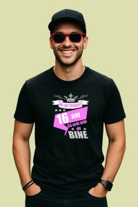 Tricou Mi Au Trebuit 16 Ani Bine, din bumbac 100%, tricou negru, Dama | Barbat - Img 2