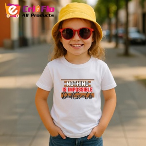 Tricou Nothing Is Impossible Dont Give Up V1, din bumbac 100% , tricou alb pentru Copii | Dama | Barbat - Img 5