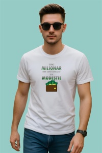 Tricou Sunt Milionar Dar Sunt Angajat Din Modestie Portofel Bani, din bumbac 100% , tricou alb pentru Dama | Barbat - Img 2