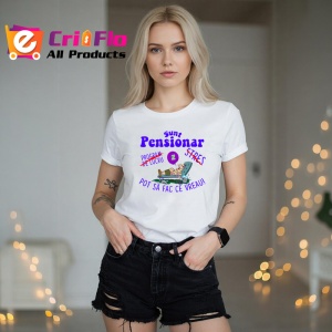 Tricou sunt pensionar program de lucru stres pot sa fac ce vreau mesaj gluma, Copii | Dama | Barbat - Img 7