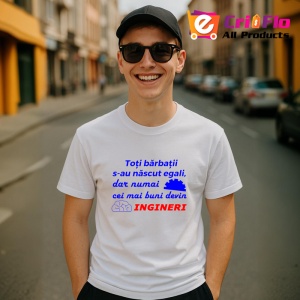 Tricou toti barbatii se nasc egali dar cei mai buni devin ingineri mesaj profesie, Copii | Dama | Barbat - Img 4