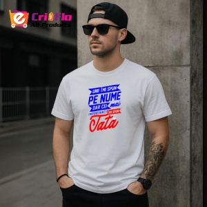 Tricou unii imi spun pe nume dar cei mai importanti imi spun tata, Copii | Dama | Barbat
