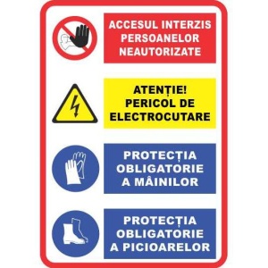 Indicator Acces interzis persoane neautorizate pericol electric protectie maini picioare, Sticker autocolant